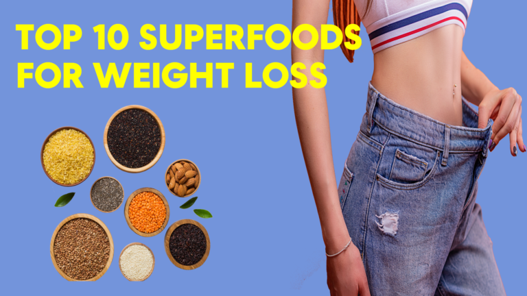 Top 10 Superfoods to Lose Belly Fat